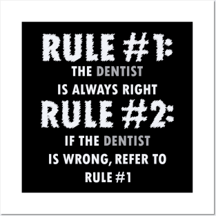 DENTIST RULE FUNNY Posters and Art